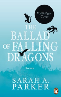 Abbildung von: The Ballad of Falling Dragons - Penguin