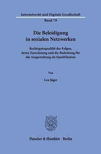Abbildung von: Die Beleidigung in sozialen Netzwerken - Duncker & Humblot