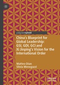 Cover: China's Blueprint for Global Leadership: GSI, GDI, GCI and Xi Jinping's Vision for the International Order - Palgrave Macmillan