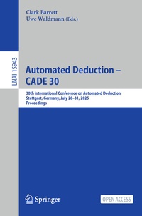 Enlarge image Cover: Automated Deduction - CADE 30 - Springer