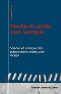 Cover: Perdre du poids sans seringue - Bremen University Press