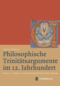 Cover: Philosophische Trinit&auml;tsargumente im 12. Jahrhundert - Jan Thorbecke Verlag