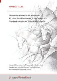 Abbildung von: TRH-Stimulationstests bei mindestens 15 Jahre alten Pferden und Ponys sowie nach Placebo-kontrollierter Therapie mit Pergolid - VVB Laufersweiler Verlag
