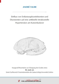 Abbildung von: Einfluss von Entlastungskraniektomien und Durotomien auf eine artifizielle intrakranielle Hypertension am Katzenkadaver - VVB Laufersweiler Verlag