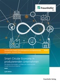Cover: Smart Circular Economy in produzierenden Unternehmen - Fraunhofer Verlag