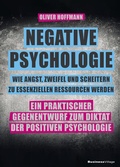 Cover: Negative Psychologie - wie Angst, Zweifel und Scheitern zu essenziellen Ressourcen werden - BusinessVillage