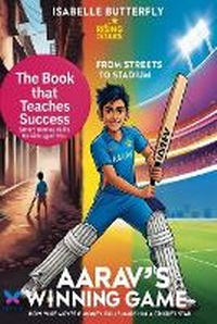Abbildung von: Aarav?s Winning Game - From Streets to Stadium - Bfly Publishing