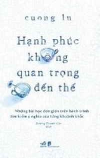 Enlarge image Cover: Happiness Is Overrated - Dan Tri