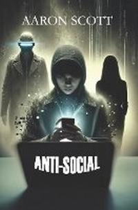 Enlarge image Cover: Anti-Social - Aaron Scott