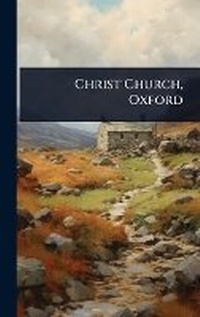 Abbildung von: Christ Church, Oxford - Hutson Street Press