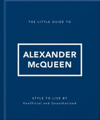 Enlarge image Cover: The Little Guide to Alexander McQueen - OH