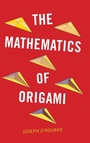 Cover: The Mathematics of Origami - Cambridge University Press