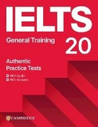 Enlarge image Cover: IELTS 20 Practice Test General Training Student's Book with Answers with Digital Pack - Cambridge University Press