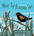Cover: What the Blackbird Saw - FriesenPress