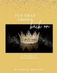 Enlarge image Cover: Put That Crown Back On - Lulu.com