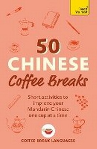Abbildung von: 50 Chinese Coffee Breaks - John Murray Publishers Ltd
