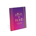 Cover: Love Is Blind: Dating Journal - Union Square & Co.