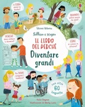 Cover: Diventare grandi. Il libro dei perch&eacute; - Sollevo e scopro. I libri dei perch&eacute;;Usborne