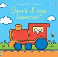 Cover: Dov'&egrave; il mio trenino? - Carezzalibri;Usborne