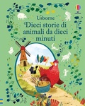 Cover: Dieci storie di animali da dieci minuti - Storie da dieci minuti;Usborne