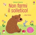 Cover: Non farmi il solletico! ...dice l'orso - Non farmi il solletico!;Usborne