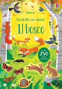 Enlarge image Cover: Il bosco - Piccoli libri con adesivi;Usborne