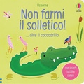 Cover: Non farmi il solletico! ...dice il coccodrillo - Non farmi il solletico!;Usborne