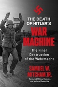 Cover: The Death of Hitler's War Machine - Regnery History