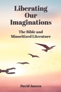 Cover: Liberating Our Imaginations - Society of Biblical Literature