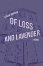 Cover: Of Loss and Lavender - Other Press