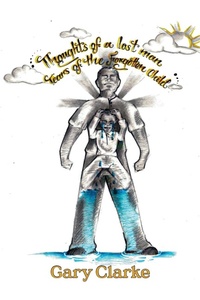 Abbildung von: Thoughts of a Lost Man; Tears of a Forgotten Child - Cadmus Publishing