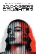 Cover: Gold-Digger's Daughter - Archway Publishing