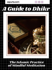 Abbildung von: A Guide to Dhikr - Xspurts