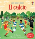 Cover: Il calcio - Libri animati Usborne;Usborne