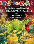 Cover: Il tirannosauro e altri animali preistorici. Con adesivi - Costruisco con gli adesivi;Usborne