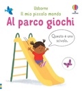 Cover: Al parco giochi - Il mio piccolo mondo;Usborne