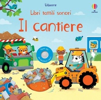 Enlarge image Cover: Il cantiere - Libri tattili sonori;Usborne