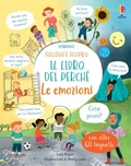 Cover: Le emozioni. Il libro dei perch&eacute; - Sollevo e scopro. I libri dei perch&eacute;;Usborne