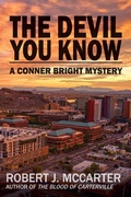 Cover: The Devil You Know (Conner Bright Mysteries, #4) - Little Hummingbird Publishing