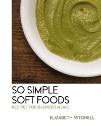 Enlarge image Cover: So Simple Soft Foods - Little Key Press