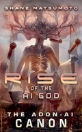 Cover: Rise of the A.I. God - Positive Network Media / SER Soundworks