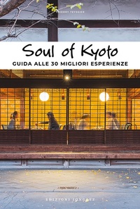 Abbildung von: Soul of Kyoto. Guida alle 30 migliori esperienze - Jonglez