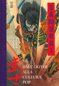 Cover: Samurai. Dall'Ukiyoe alla cultura pop - Nuinui