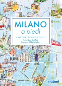 Abbildung von: Milano a piedi. Curiosità e piccole scoperte - Nuinui