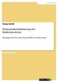 Abbildung von: Finanzmarktstabilisierung bei Bankeninsolvenz - GRIN Verlag