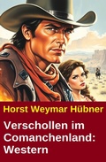 Cover: Verschollen im Comanchenland: Western - CassiopeiaPress