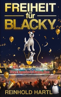 Abbildung von: Freiheit für Blacky - BoD - Books on Demand