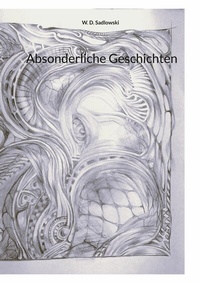 Abbildung von: Absonderliche Geschichten - BoD - Books on Demand