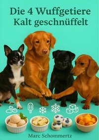 Abbildung von: Die 4 Wuffgetiere - Kalt geschnüffelt - epubli