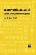 Cover: Kamu Politikasi Analizi Kamusal Sorunlarin Teshisi ve C&ouml;z&uuml;m&uuml; - Gazi Kitabevi